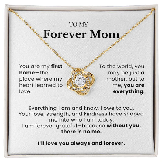 To My Forever Mom - Twisted Love Pendant - You Are Everything